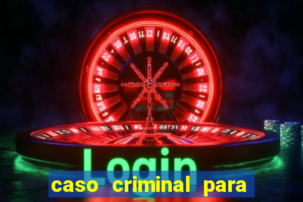 caso criminal para resolver pdf